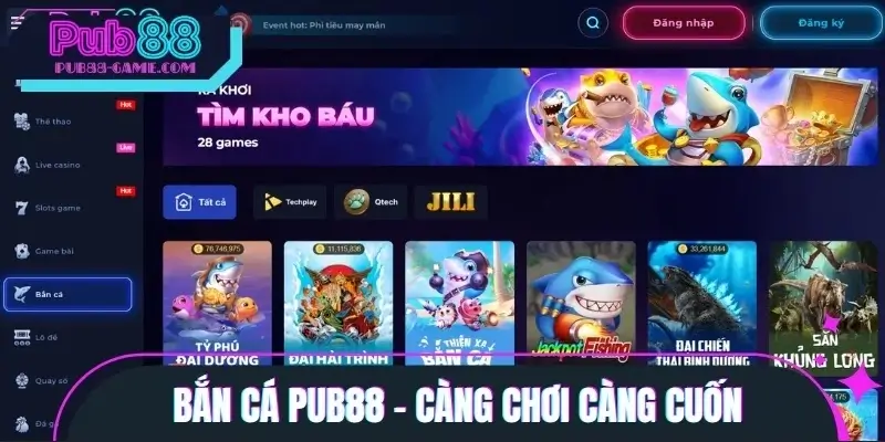 Bắn cá PUB88 - Càng chơi càng cuốn