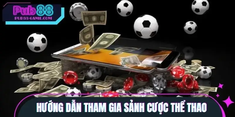 Cách bắt đầu cá cược thể thao tại sảnh nhanh chóng