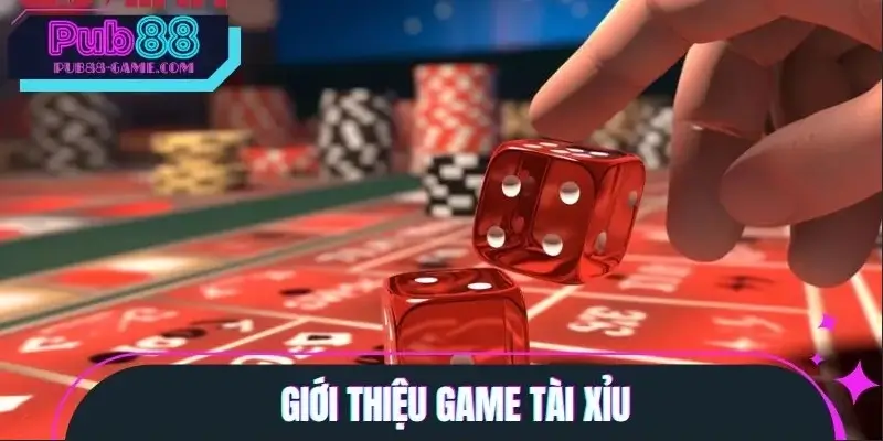 Đôi nét về game xúc xắc Tài Xỉu