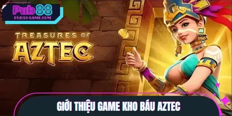 Kho báu Aztec tạo nên trải nghiệm nổ hũ đỉnh cao Kho báu Aztec tạo nên trải nghiệm nổ hũ đỉnh cao