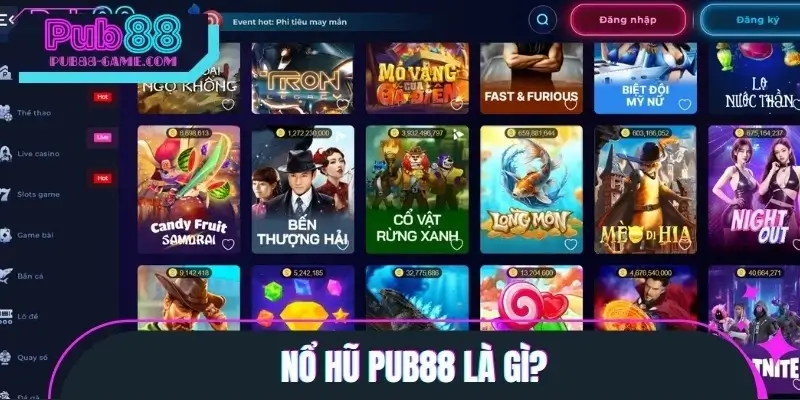 Nổ hũ PUB88 là gì?