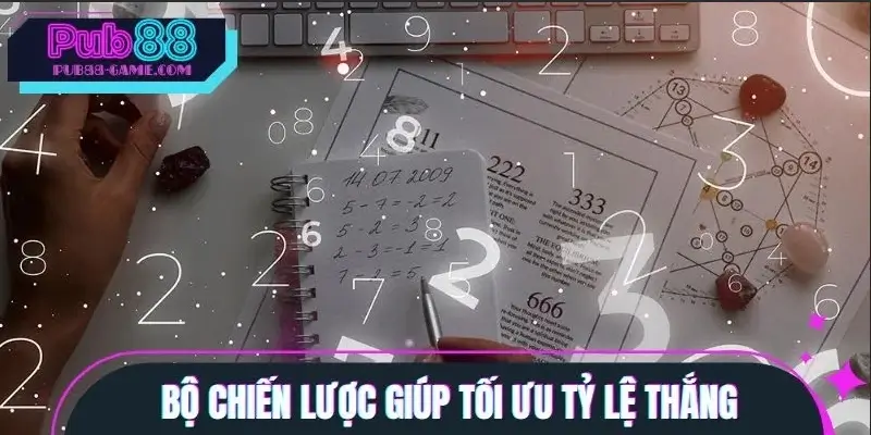 Thực hành ngay các chiến lược chơi số hiệu quả