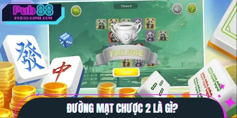 Tìm hiểu về Đường Mạt Chược 2 Tìm hiểu về Đường Mạt Chược 2