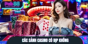 Các Sảnh Casino Có Bịp Không